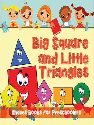 cover image of Big Squares and Little Triangles!--Shapes Books for Preschoolers